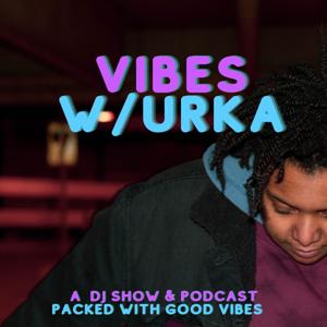 Vibes W/Urka