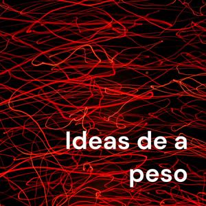 Ideas de a peso - Estrategias de PESO