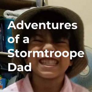 Adventures of a Stormtrooper Dad