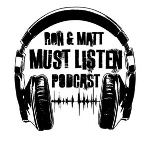 Ron and Matt Must Listen