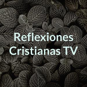 Reflexiones Cristianas TV