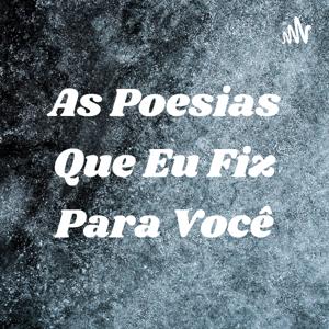 As Poesias Que Eu Fiz Para Você