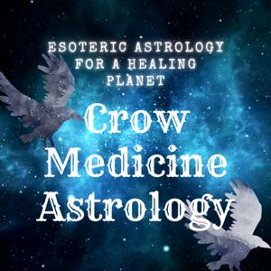 Crow Medicine Astrology