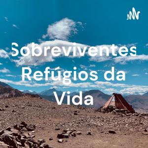 Sobreviventes Refúgios da Vida