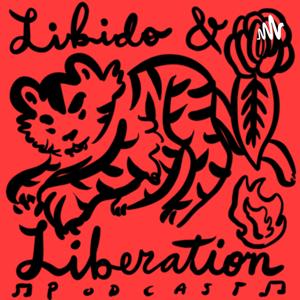 Libido & Liberation