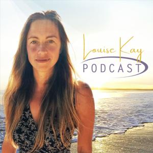 Louise Kay Podcast by Louise Kay