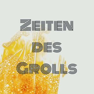 Zeiten des Grolls