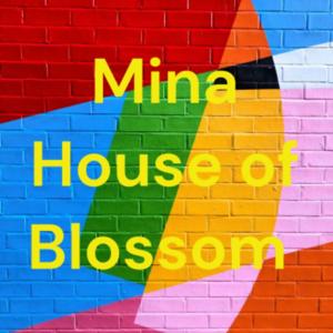 Mina's House of Blossom