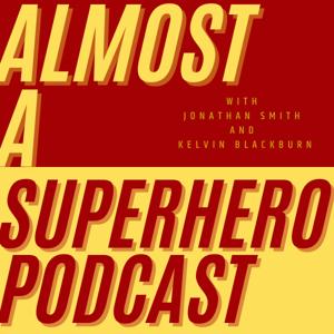 Almost A Superhero Podcast