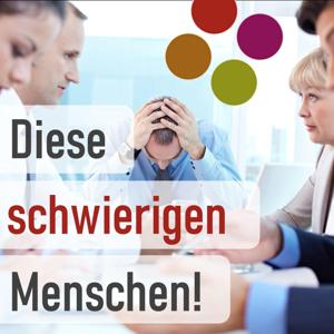 Diese schwierigen Menschen by Alexandra Epgert |  Wirtschaftsmediatorin | Business Coach | Trainerin