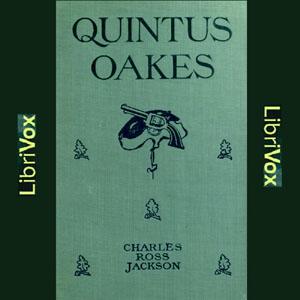 Quintus Oakes: A Detective Story by Charles Ross Jackson (1857 - 1915)