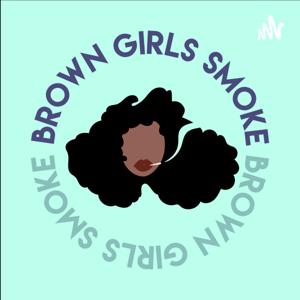 Brown Girls Smoke