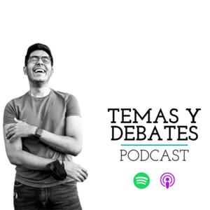 TEMAS Y DEBATES