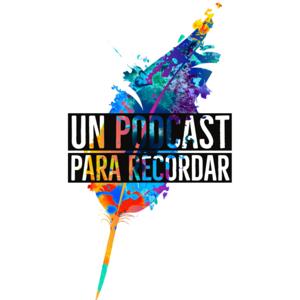 Un podcast para recordar
