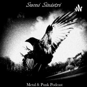 SUONI SINISTRI
Metal & Punk Podcast