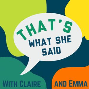 That's What She Said: The Podcast