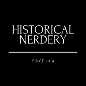 Historical Nerdery