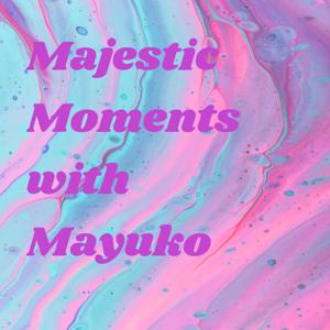 Majestic Moments