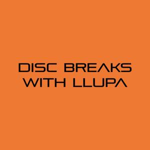 Disc Breaks with Llupa