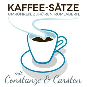 Kaffee-Sätze.  Umrühren. Zuhören. Rumlabern. Mit Constanze & Carsten