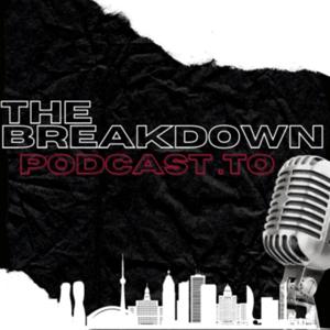 The BreakDown Podcast.To