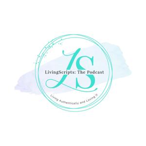 LivingScripts: The Podcast