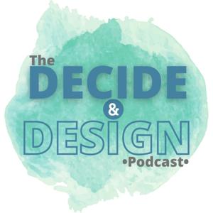 Decide & Design