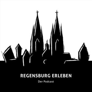 Regensburg Erleben | Der Podcast