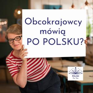 Obcokrajowcy mówią po polsku?