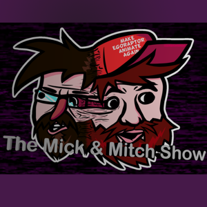 Mick & Mitch Show