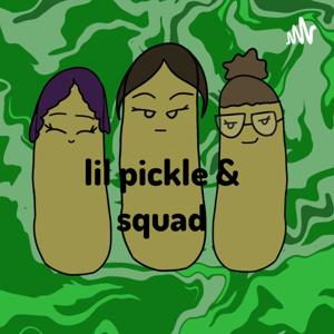 Lil pickle and Squad