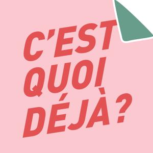 C'est quoi déjà?