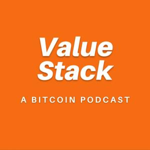 Value Stack: A Bitcoin Podcast