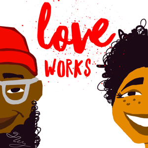 Love Works Podcast w/J&P Bennu