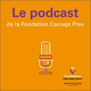 Podcast prévention santé de la Fondation Carcept Prev