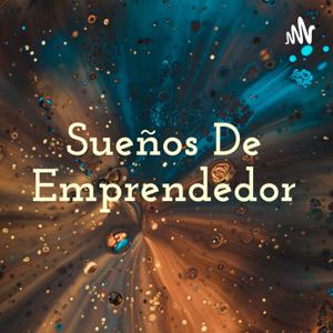 Sueños De Emprendedor