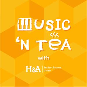 Music 'N Tea with H&A SSC