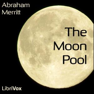 Moon Pool, The by Abraham Merritt (1884 - 1943)