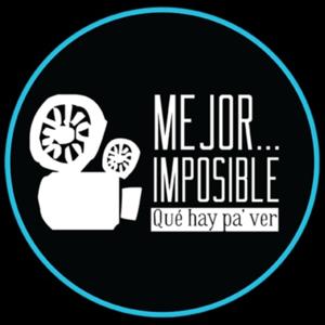 Mejor... Imposible: qué hay pa' ver
