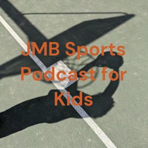 JMB Sports Podcast for Kids