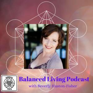 Balanced Living ~ Body, Mind & Spirit