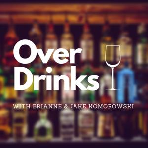 Over Drinks Podcast