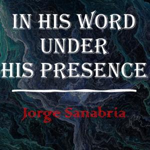 In His Word Under His Presence
