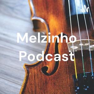 Melzinho Podcast
