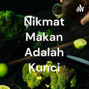 Nikmat Makan Adalah Kunci