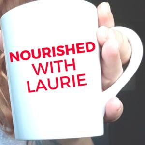 Nourished With Laurie