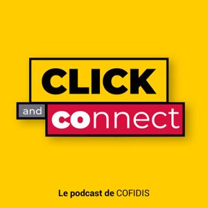 Click and Connect - Le podcast de Cofidis