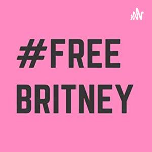 Free Britney Podcast