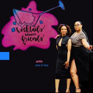 Cocktails Between Friends