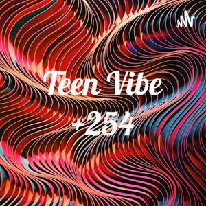 Teen Vibe +254